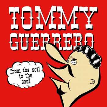 Album Tommy Guerrero: From The Soil To The Soul