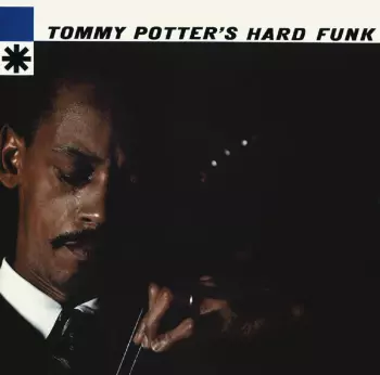 Tommy Potter: Tommy Potter's Hard Funk