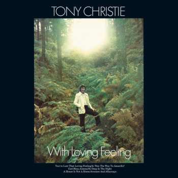 LP Tony Christie: With Loving Feeling (half-speed Mastered) (180g) (indie Exclusive Edition) (red Vinyl)