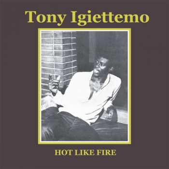 CD Tony Igiettemo: Hot Like Fire