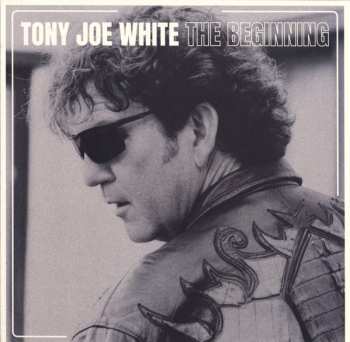 LP Tony Joe White: The Beginning LTD
