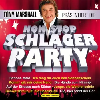 Tony Marshall: Präsentiert Die Nonstop Schlager Party