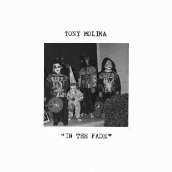 LP Tony Molina: In The Fade CLR