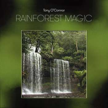 CD Tony O'Connor: Rainforest Magic