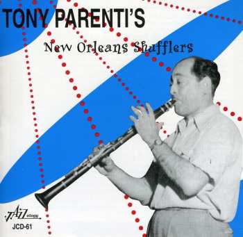 Album Tony Parenti's New Orleans Shufflers: Tony Parenti's New Orleans Shufflers