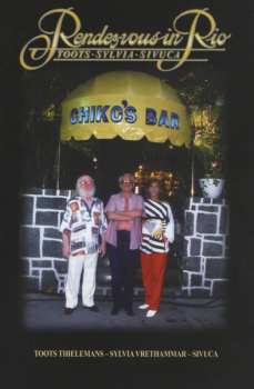 DVD Toots Thielemans: Rendez-Vous In Rio - Toots . Sylvia . Sivuca