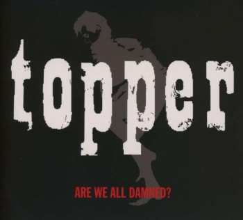 Album Topper: Are We All Damned?