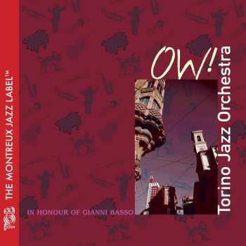 Album Torino Jazz Orchestra: Ow! In Honour Of Gianni Basso