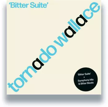 Tornado Wallace: Bitter Suite
