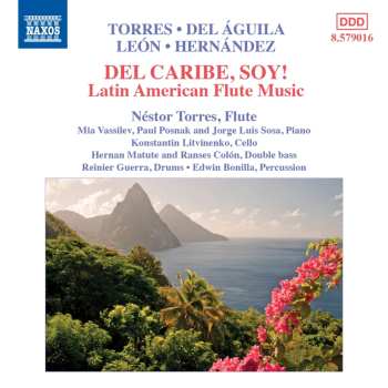 Album Paul Posnak: Del Caribe, Soy! Latin American Flute Music