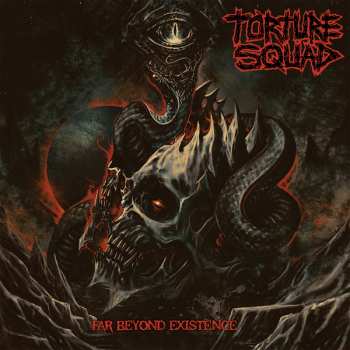 CD Torture Squad: Far Beyond Exixtence