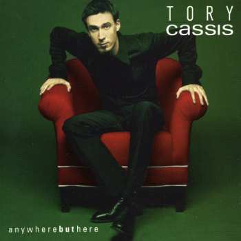 CD Tory Cassis: Anywhere But Here