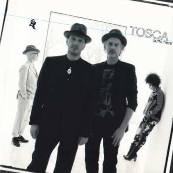 2LP Tosca: Outta Here