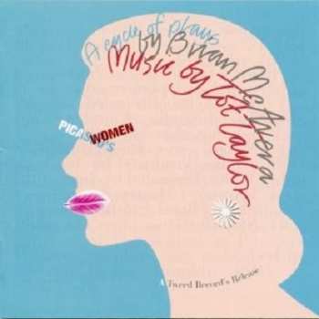 Album Tot Taylor: Picasso's Women (A Cycle Of Plays By Brian McAvera)