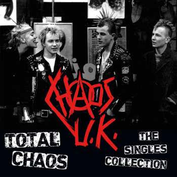 LP Chaos UK: Total Chaos -The Singles Collection