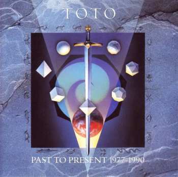 CD Toto: Past To Present 1977-1990