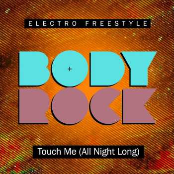 CD Body Rock: Touch Me (All Night Long)