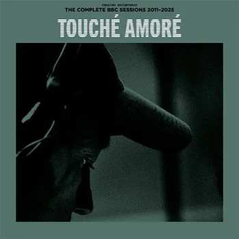Album Touché Amoré: Chasing Brightness: The Complete BBC Sessions 2011-2025