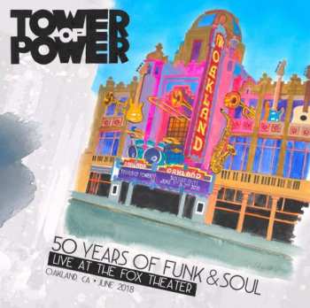 2CD/DVD Tower Of Power: 50 Years Of Funk & Soul: Live At The Fox Theater-Oakland Ca-June 2018 