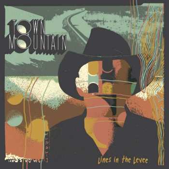 LP Town Mountain: Lines In The Levee