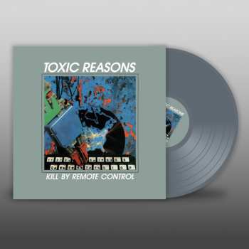 LP Toxic Reasons: Kill By Remote Control CLR