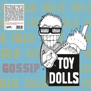 LP Toy Dolls: Idle Gossip