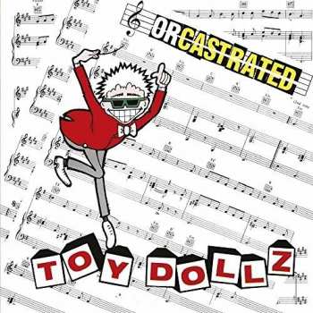 LP Toy Dolls: Orcastrated LTD | CLR