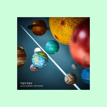 LP Toytoy: Alex Eckert Universe