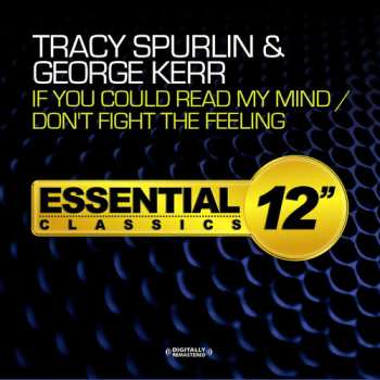 CD Tracy Spurlin: If You Could Read My Mind / Don't Fight The Feelin