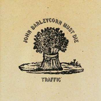 CD Traffic: John Barleycorn Must Die