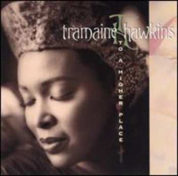 CD Tramaine Hawkins: To A Higher Place