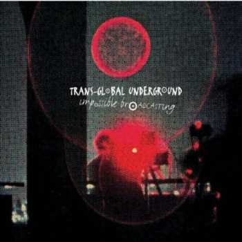 CD Transglobal Underground: Impossible Broadcasting