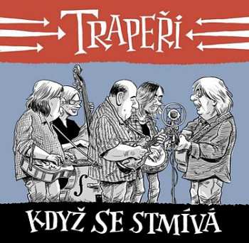 Album Trapeři: Když Se Stmívá
