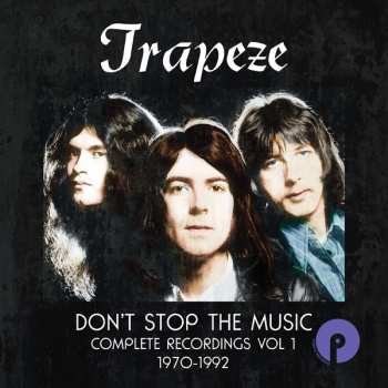 6CD/Box Set Trapeze: Don't Stop The Music Complete Recordings Vol 1 1970 - 1992