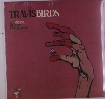 LP Travis Birds: La Costa De Los Mosquitos