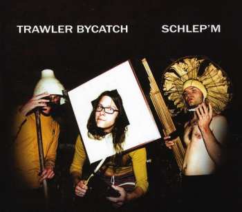 CD Trawler Bycatch: Schlep'm