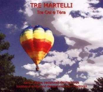 Album Tre Martelli: Tra Cel E Tèra