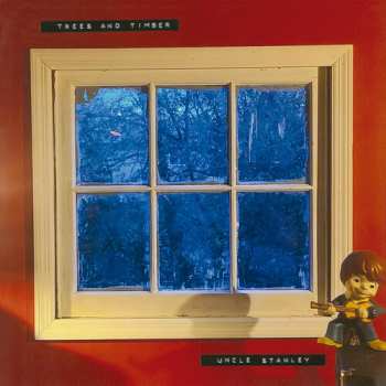 Album Trees & Timber: Uncle Stanley