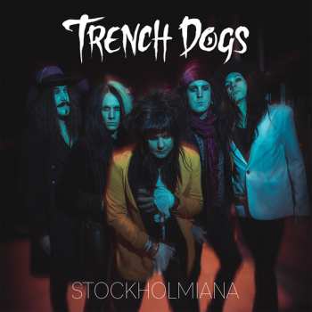 CD Trench Dogs: Stockholmiana