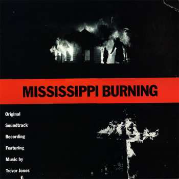 Album Trevor Jones: Mississippi Burning (Original Soundtrack Recording)