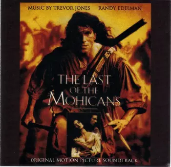 Randy Edelman: The Last Of The Mohicans (Original Motion Picture Soundtrack)
