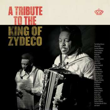 CD Tribute To The King Of Zydeco / Various: Tribute To The King Of Zydeco / Various