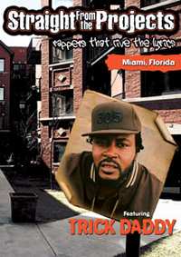 DVD Trick Daddy: Straight From The Projects