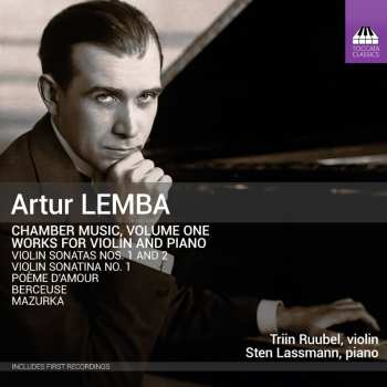 Album Triin Ruubel-lilleberg: Artur Lemba: Chamber Music Vol. 1