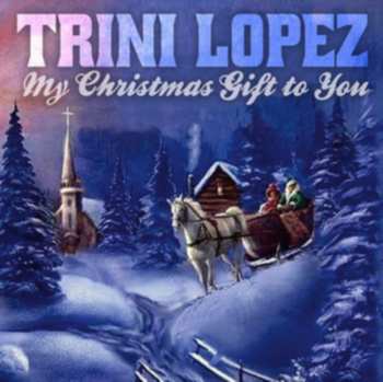 Album Trini Lopez: My Christmas Gift To You