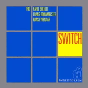 Karel Boehlee Trio: Switch