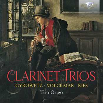 Album Trio Origo: Gyrowetz Volckmar Ries: Clarinet Trios