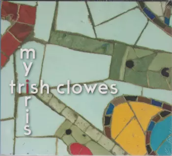 Trish Clowes: My Iris