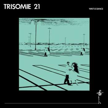 LP Trisomie 21: Wait & Dance