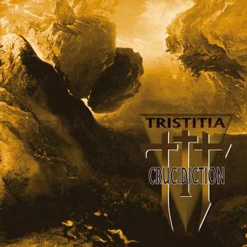 CD Tristitia: Crucidiction